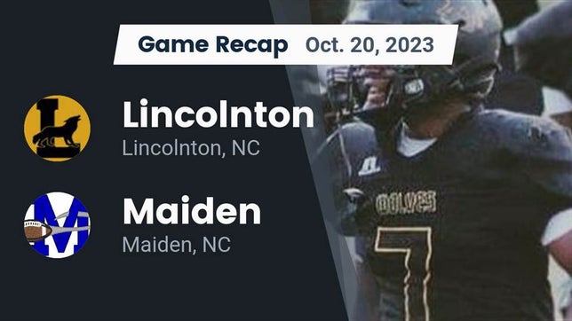 Watch this highlight video of the Lincolnton (NC) football team in its game Recap: Lincolnton  vs. Maiden  2023 on Oct 20, 2023