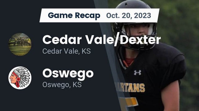 Watch this highlight video of the Cedar Vale/Dexter (Cedar Vale, KS) football team in its game Recap: Cedar Vale/Dexter  vs. Oswego  2023 on Oct 20, 2023