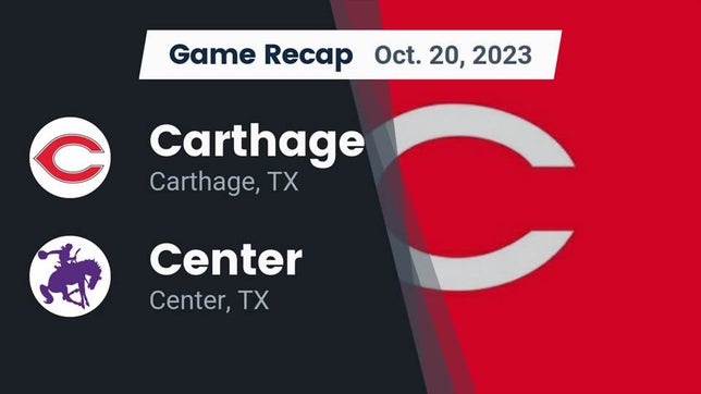 Watch this highlight video of the Carthage (TX) football team in its game Recap: Carthage  vs. Center  2023 on Oct 20, 2023