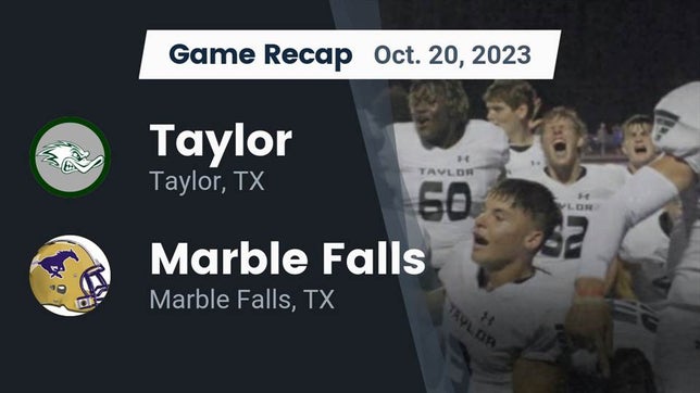 Watch this highlight video of the Taylor (TX) football team in its game Recap: Taylor  vs. Marble Falls  2023 on Oct 20, 2023