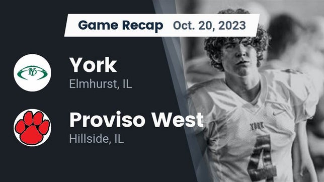 Watch this highlight video of the York (Elmhurst, IL) football team in its game Recap: York  vs. Proviso West  2023 on Oct 20, 2023