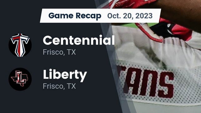 Watch this highlight video of the Centennial (Frisco, TX) football team in its game Recap: Centennial  vs. Liberty  2023 on Oct 20, 2023