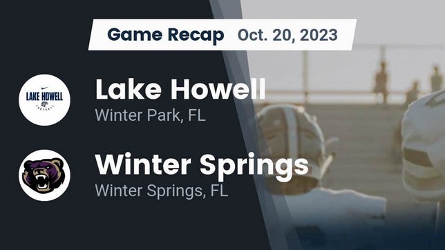 Watch this highlight video of the Lake Howell (Winter Park, FL) football team in its game Recap: Lake Howell  vs. Winter Springs  2023 on Oct 20, 2023