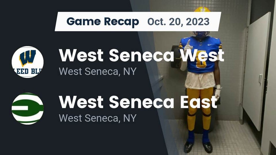 Seneca Addison West Seneca West vs West Seneca East | Football | 10/20/2023