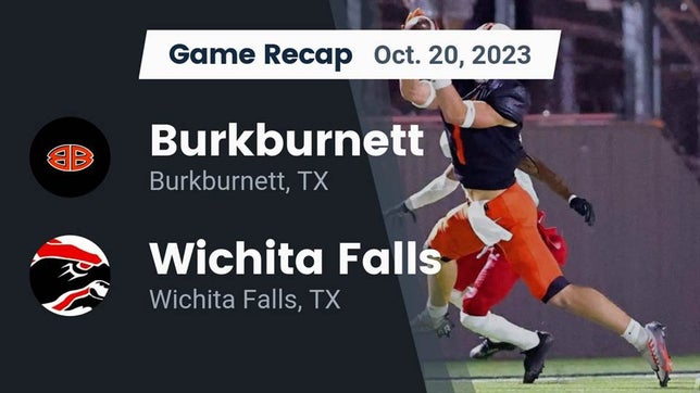 Watch this highlight video of the Burkburnett (TX) football team in its game Recap: Burkburnett  vs. Wichita Falls  2023 on Oct 20, 2023