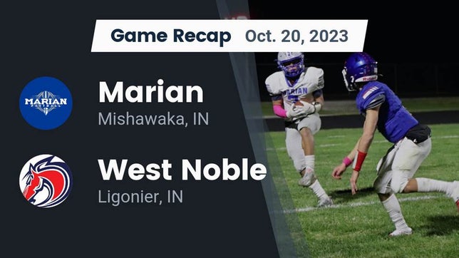 Football Game Recap Mishawaka Marian Knights vs. West Noble Chargers
