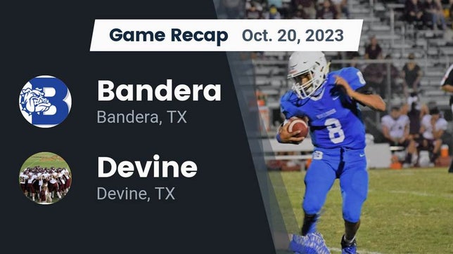 Watch this highlight video of the Bandera (TX) football team in its game Recap: Bandera  vs. Devine  2023 on Oct 20, 2023
