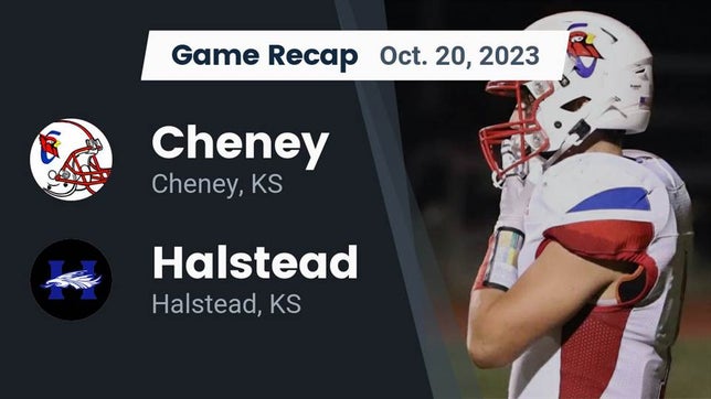 Watch this highlight video of the Cheney (KS) football team in its game Recap: Cheney  vs. Halstead  2023 on Oct 20, 2023
