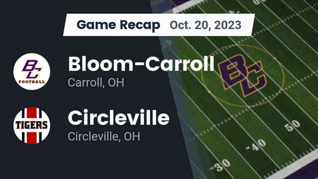 Watch this highlight video of the Bloom-Carroll (Carroll, OH) football team in its game Recap: Bloom-Carroll  vs. Circleville  2023 on Oct 20, 2023
