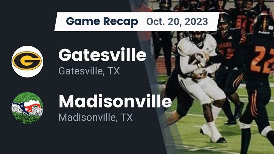 Gatesville vs Madisonville Football 10/20/2023