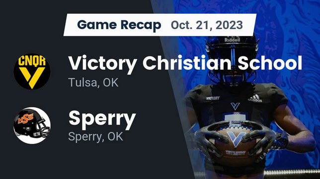Watch this highlight video of the Victory Christian (Tulsa, OK) football team in its game Recap: Victory Christian School vs. Sperry  2023 on Oct 20, 2023