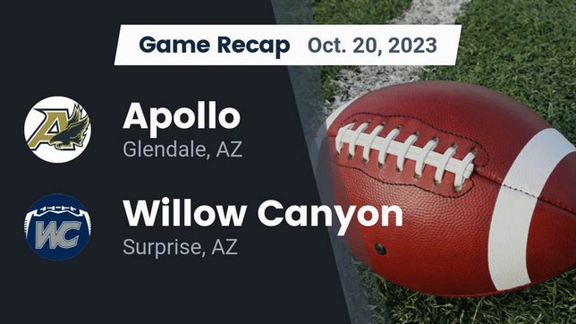 Watch this highlight video of the Apollo (Glendale, AZ) football team in its game Recap: Apollo  vs. Willow Canyon  2023 on Oct 20, 2023