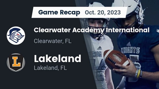 Watch this highlight video of the Clearwater Academy International (Clearwater, FL) football team in its game Recap: Clearwater Academy International  vs. Lakeland  2023 on Oct 20, 2023