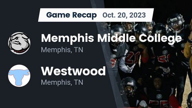 Watch this highlight video of the Middle College (Memphis, TN) football team in its game Recap: Memphis Middle College  vs. Westwood  2023 on Oct 20, 2023