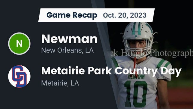 Watch this highlight video of the Newman (New Orleans, LA) football team in its game Recap: Newman  vs. Metairie Park Country Day  2023 on Oct 20, 2023