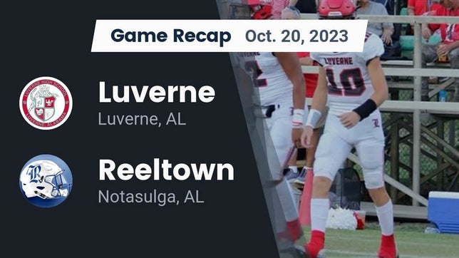 Watch this highlight video of the Luverne (AL) football team in its game Recap: Luverne  vs. Reeltown  2023 on Oct 20, 2023