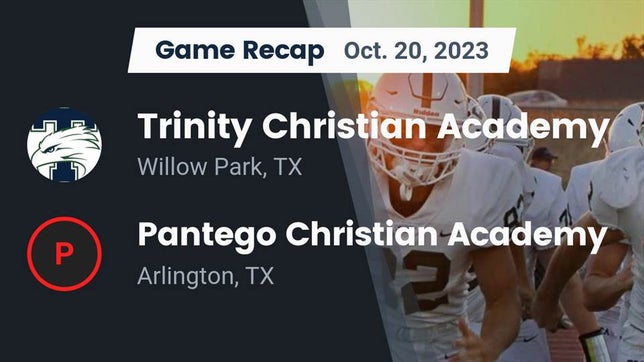 Watch this highlight video of the Trinity Christian (Willow Park, TX) football team in its game Recap: Trinity Christian Academy vs. Pantego Christian Academy 2023 on Oct 20, 2023