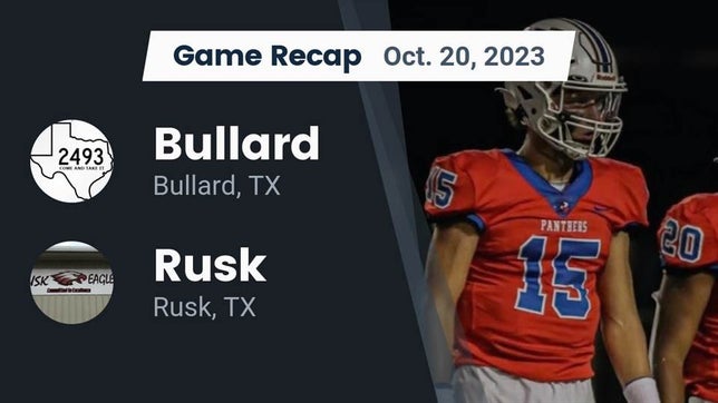 Watch this highlight video of the Bullard (TX) football team in its game Recap: Bullard  vs. Rusk  2023 on Oct 20, 2023