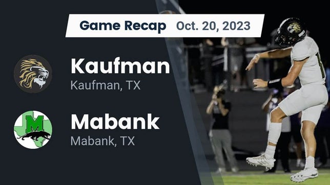 Watch this highlight video of the Kaufman (TX) football team in its game Recap: Kaufman  vs. Mabank  2023 on Oct 20, 2023