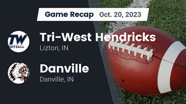 Watch this highlight video of the Tri-West Hendricks (Lizton, IN) football team in its game Recap: Tri-West Hendricks  vs. Danville  2023 on Oct 20, 2023