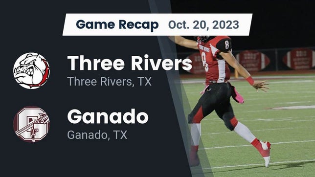 Watch this highlight video of the Three Rivers (TX) football team in its game Recap: Three Rivers  vs. Ganado  2023 on Oct 20, 2023