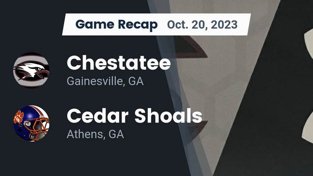 Watch this highlight video of the Chestatee (Gainesville, GA) football team in its game Recap: Chestatee  vs. Cedar Shoals   2023 on Oct 20, 2023