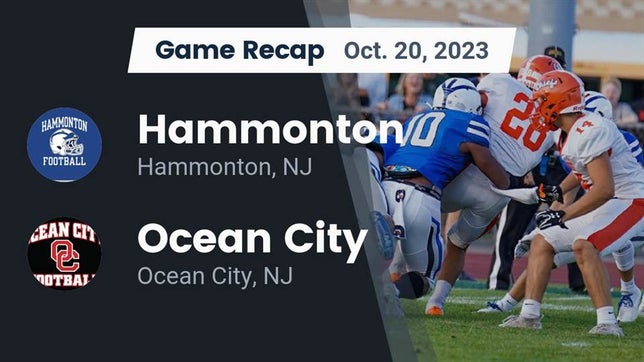 Watch this highlight video of the Hammonton (NJ) football team in its game Recap: Hammonton  vs. Ocean City  2023 on Oct 20, 2023