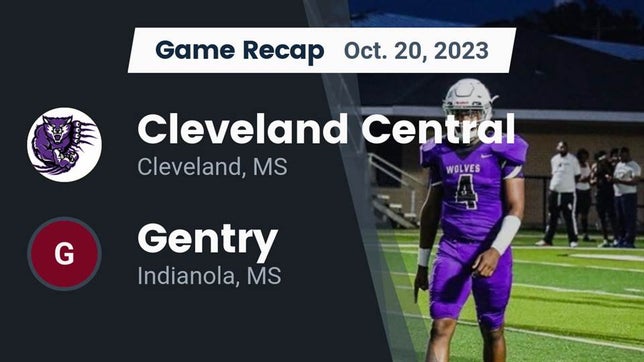Watch this highlight video of the Cleveland Central (Cleveland, MS) football team in its game Recap: Cleveland Central  vs. Gentry  2023 on Oct 20, 2023