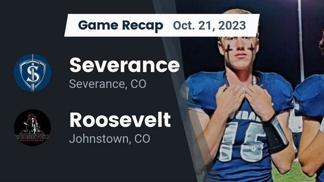 Watch this highlight video of the Severance (CO) football team in its game Recap: Severance  vs. Roosevelt  2023 on Oct 20, 2023