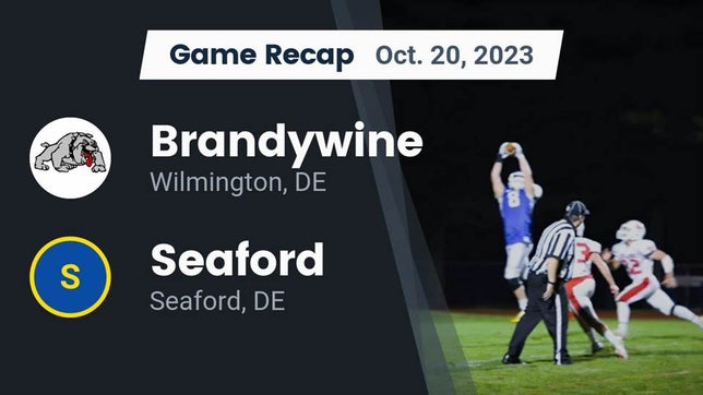 Watch this highlight video of the Brandywine (Wilmington, DE) football team in its game Recap: Brandywine  vs. Seaford  2023 on Oct 20, 2023