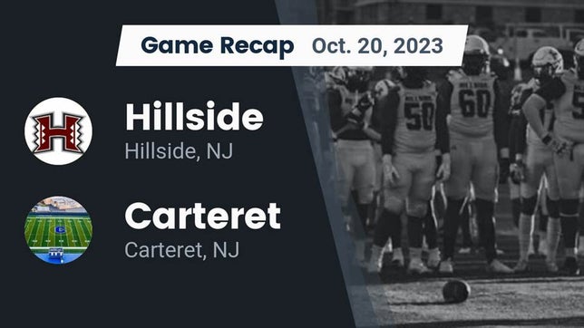 Watch this highlight video of the Hillside (NJ) football team in its game Recap: Hillside  vs. Carteret  2023 on Oct 20, 2023