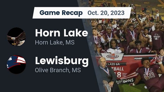Watch this highlight video of the Horn Lake (MS) football team in its game Recap: Horn Lake  vs. Lewisburg  2023 on Oct 20, 2023