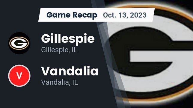 Watch this highlight video of the Gillespie (IL) football team in its game Recap: Gillespie  vs. Vandalia  2023 on Oct 13, 2023