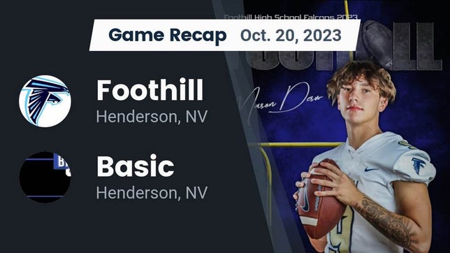 Watch this highlight video of the Foothill (Henderson, NV) football team in its game Recap: Foothill  vs. Basic  2023 on Oct 20, 2023