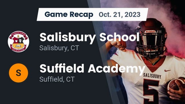 Watch this highlight video of the Salisbury School (Salisbury, CT) football team in its game Recap: Salisbury School vs. Suffield Academy 2023 on Oct 21, 2023