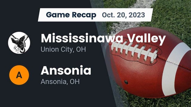 Watch this highlight video of the Mississinawa Valley (Union City, OH) football team in its game Recap: Mississinawa Valley  vs. Ansonia  2023 on Oct 20, 2023
