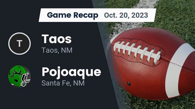 Watch this highlight video of the Taos (NM) football team in its game Recap: Taos  vs. Pojoaque  2023 on Oct 20, 2023