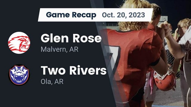 Watch this highlight video of the Glen Rose (Malvern, AR) football team in its game Recap: Glen Rose  vs. Two Rivers  2023 on Oct 20, 2023