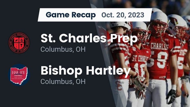 Watch this highlight video of the St. Charles (Columbus, OH) football team in its game Recap: St. Charles Prep vs. Bishop Hartley  2023 on Oct 20, 2023