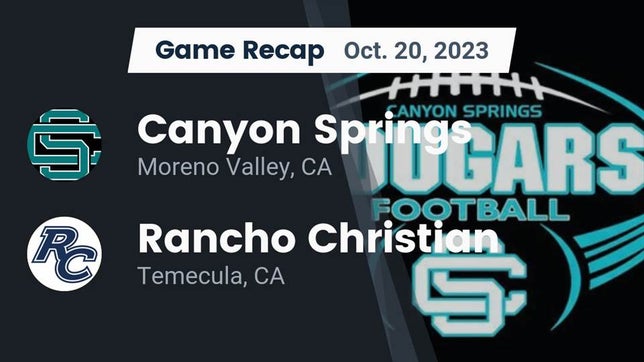Watch this highlight video of the Canyon Springs (Moreno Valley, CA) football team in its game Recap: Canyon Springs  vs. Rancho Christian  2023 on Oct 20, 2023