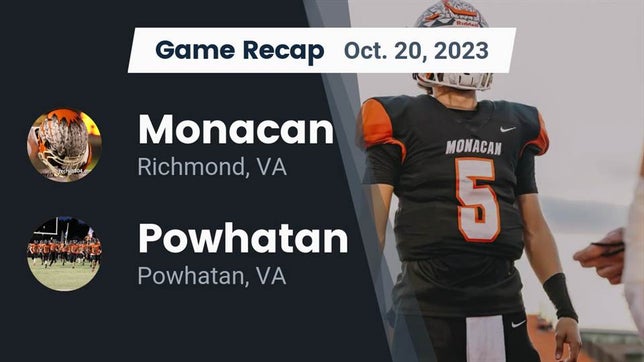 Watch this highlight video of the Monacan (Richmond, VA) football team in its game Recap: Monacan  vs. Powhatan  2023 on Oct 20, 2023