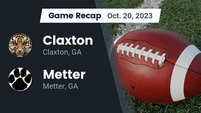 Watch this highlight video of the Claxton (GA) football team in its game Recap: Claxton  vs. Metter  2023 on Oct 20, 2023