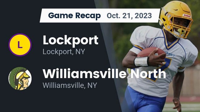 Watch this highlight video of the Lockport (NY) football team in its game Recap: Lockport  vs. Williamsville North  2023 on Oct 21, 2023