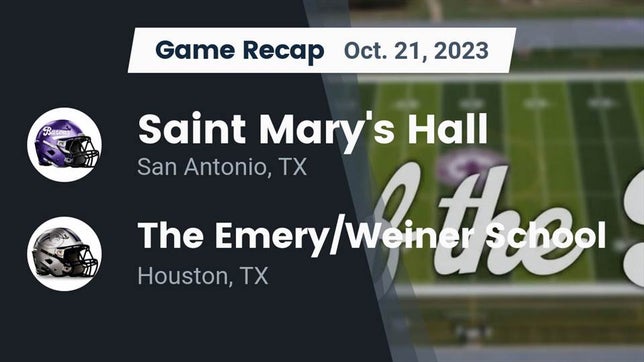 Watch this highlight video of the Saint Mary's Hall (San Antonio, TX) football team in its game Recap: Saint Mary's Hall  vs. The Emery/Weiner School  2023 on Oct 21, 2023