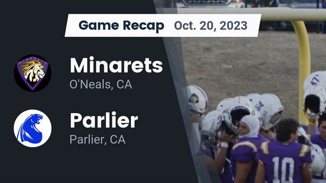 Watch this highlight video of the Minarets (O'Neals, CA) football team in its game Recap: Minarets  vs. Parlier  2023 on Oct 20, 2023