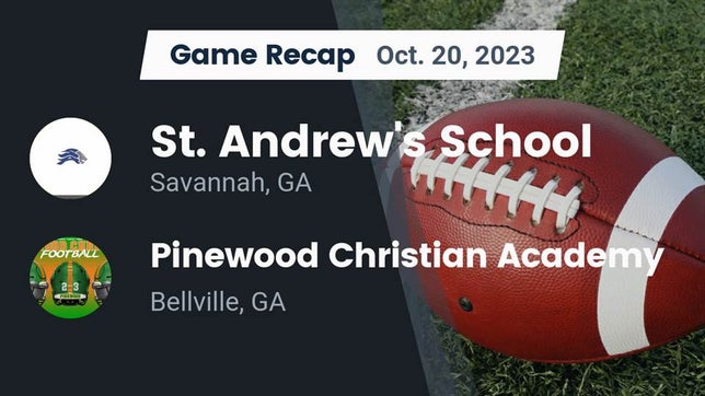 Watch this highlight video of the St. Andrew's (Savannah, GA) football team in its game Recap: St. Andrew's School vs. Pinewood Christian Academy 2023 on Oct 20, 2023
