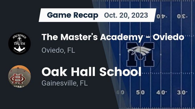 Watch this highlight video of the Master's Academy (Oviedo, FL) football team in its game Recap: The Master's Academy - Oviedo vs. Oak Hall School 2023 on Oct 20, 2023
