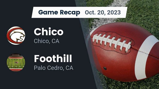 Watch this highlight video of the Chico (CA) football team in its game Recap: Chico  vs. Foothill  2023 on Oct 20, 2023