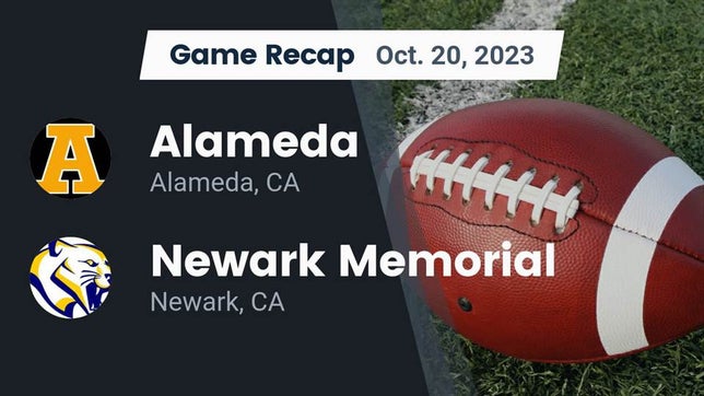 Watch this highlight video of the Alameda (CA) football team in its game Recap: Alameda  vs. Newark Memorial  2023 on Oct 20, 2023