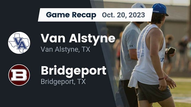 Watch this highlight video of the Van Alstyne (TX) football team in its game Recap: Van Alstyne  vs. Bridgeport  2023 on Oct 20, 2023